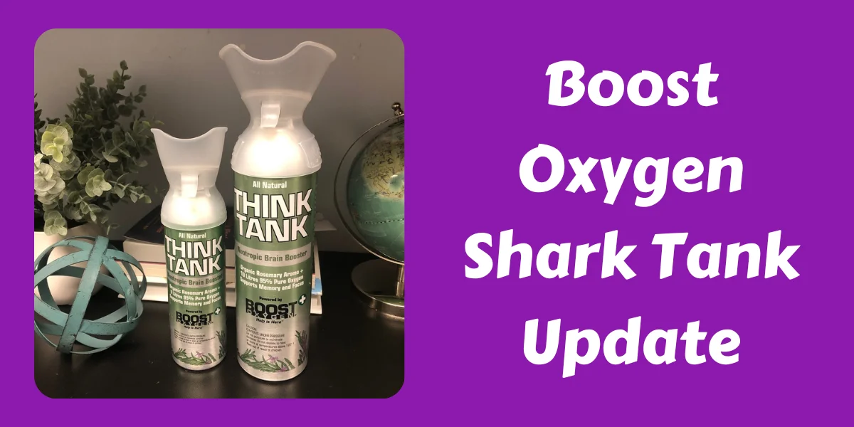 Boost Oxygen Shark Tank Update