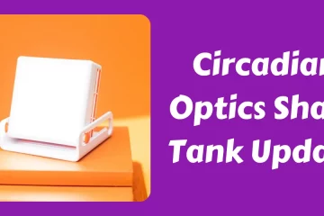 Circadian Optics Shark Tank Update