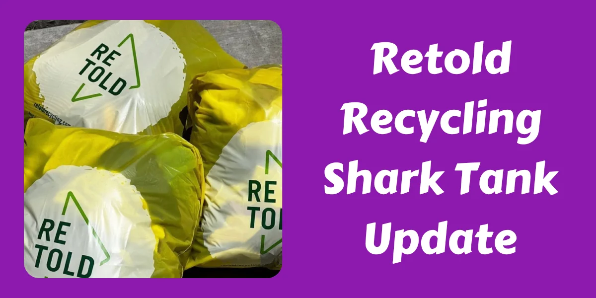 Retold Recycling Shark Tank Update