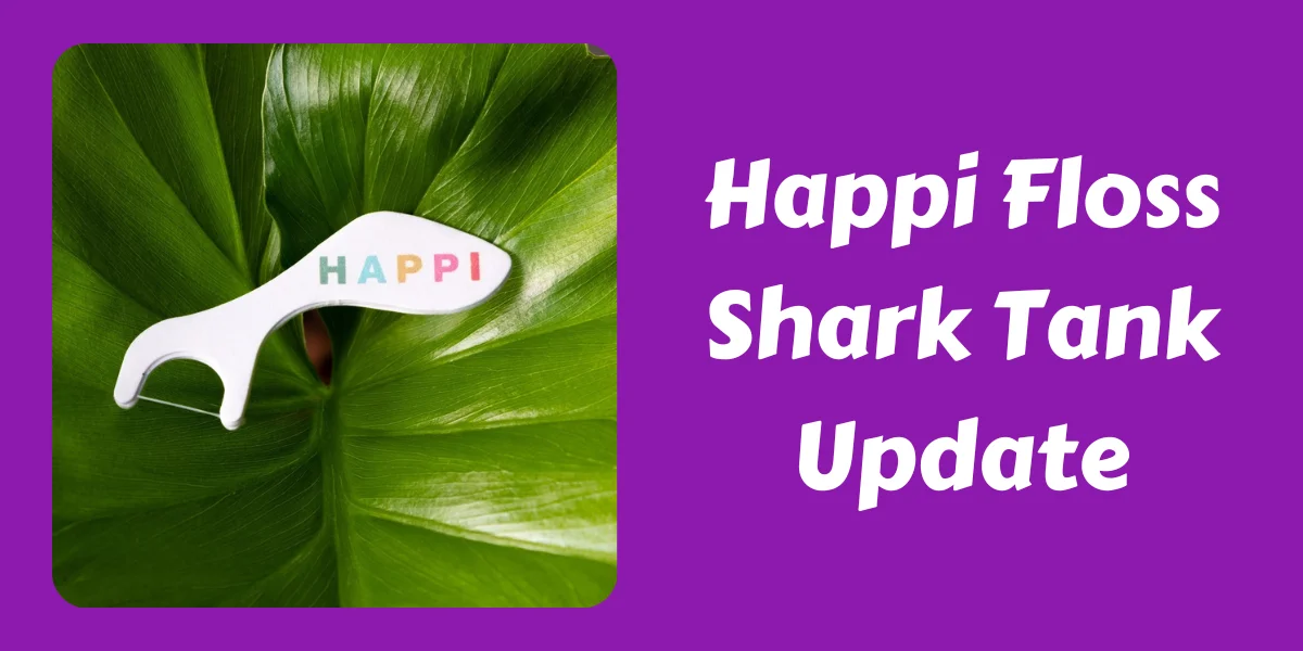 Happi Floss Shark Tank Update