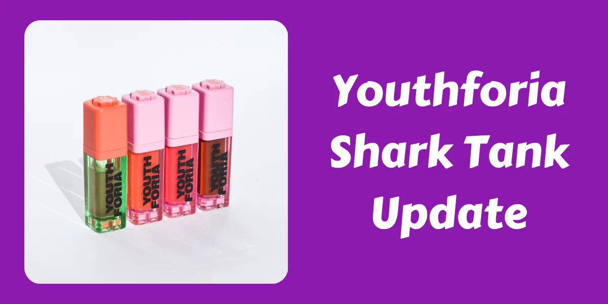 Youthforia Shark Tank Update