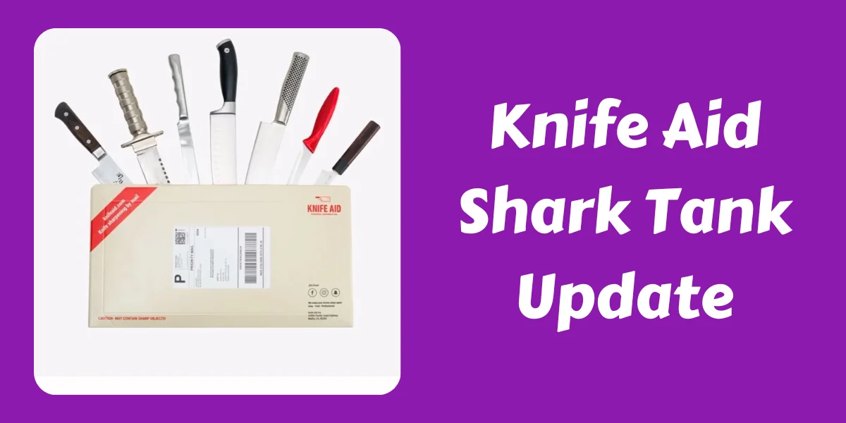 Knife Aid Shark Tank Update