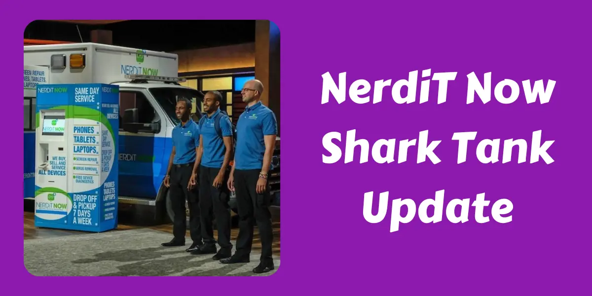 NerdiT Now Shark Tank Update