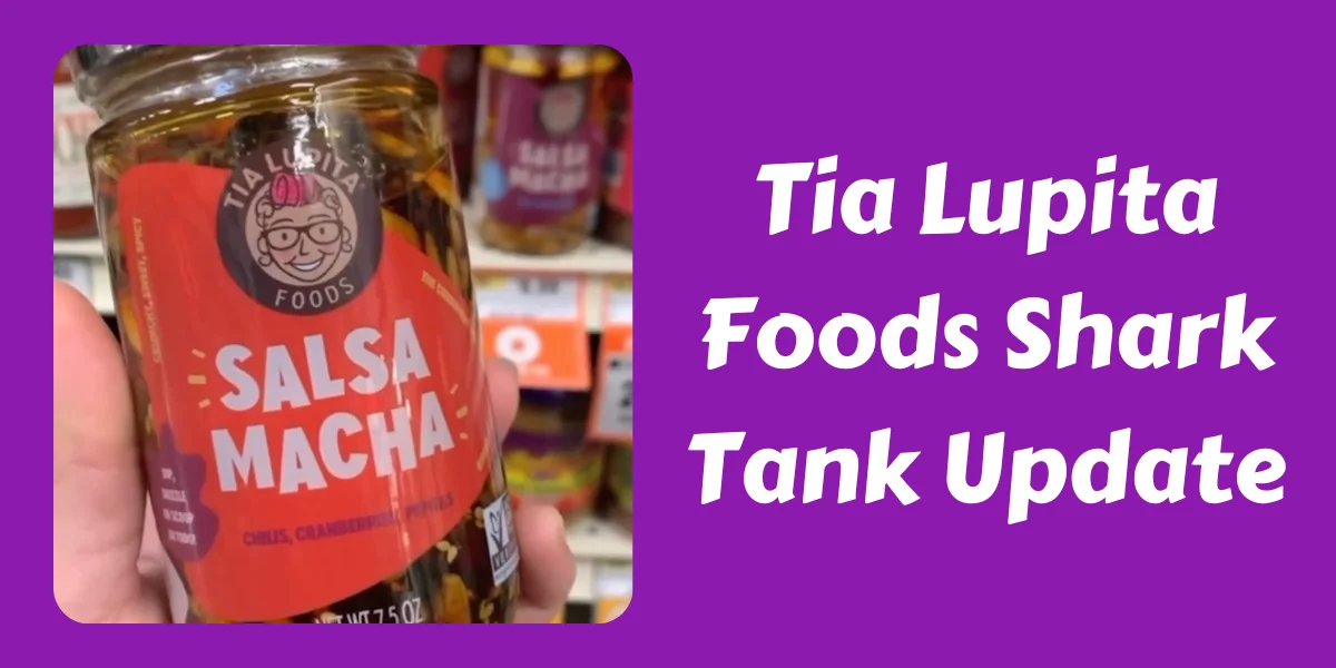 Tia Lupita Foods Shark Tank Update