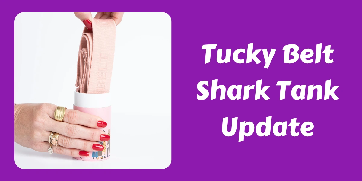 Tucky Belt Shark Tank Update
