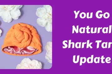 You Go Natural Shark Tank Update