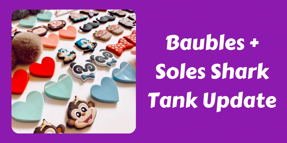 Baubles + Soles Shark Tank Update