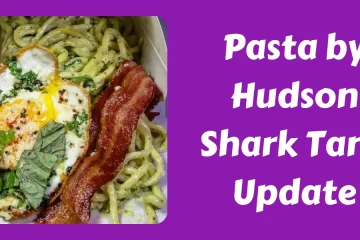 Pasta by Hudson Shark Tank Update