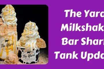 The Yard Milkshake Bar Shark Tank Update