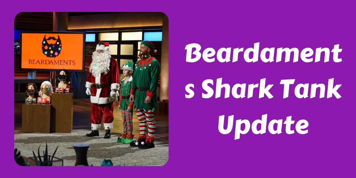 Beardaments Shark Tank Update