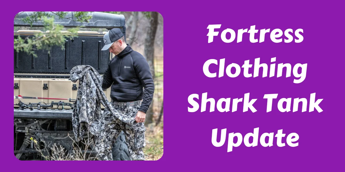 Fortress Clothing Shark Tank Update