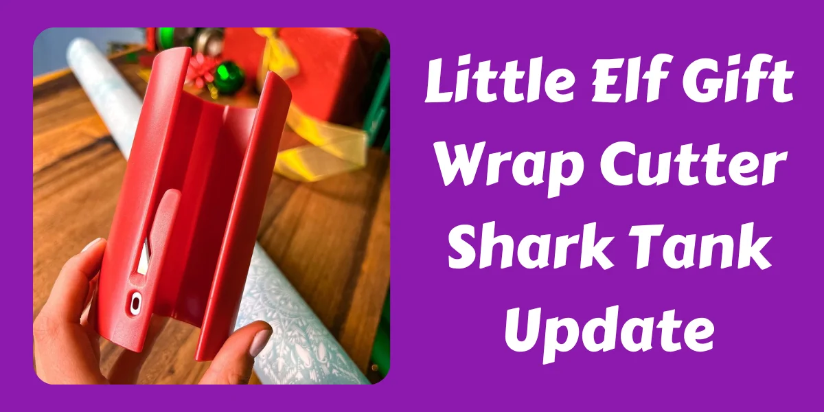 What Happened To Little Elf Gift Wrap Cutter After Shark Tank? In 2024