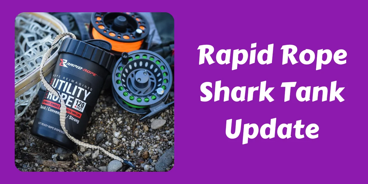 Rapid Rope Shark Tank Update