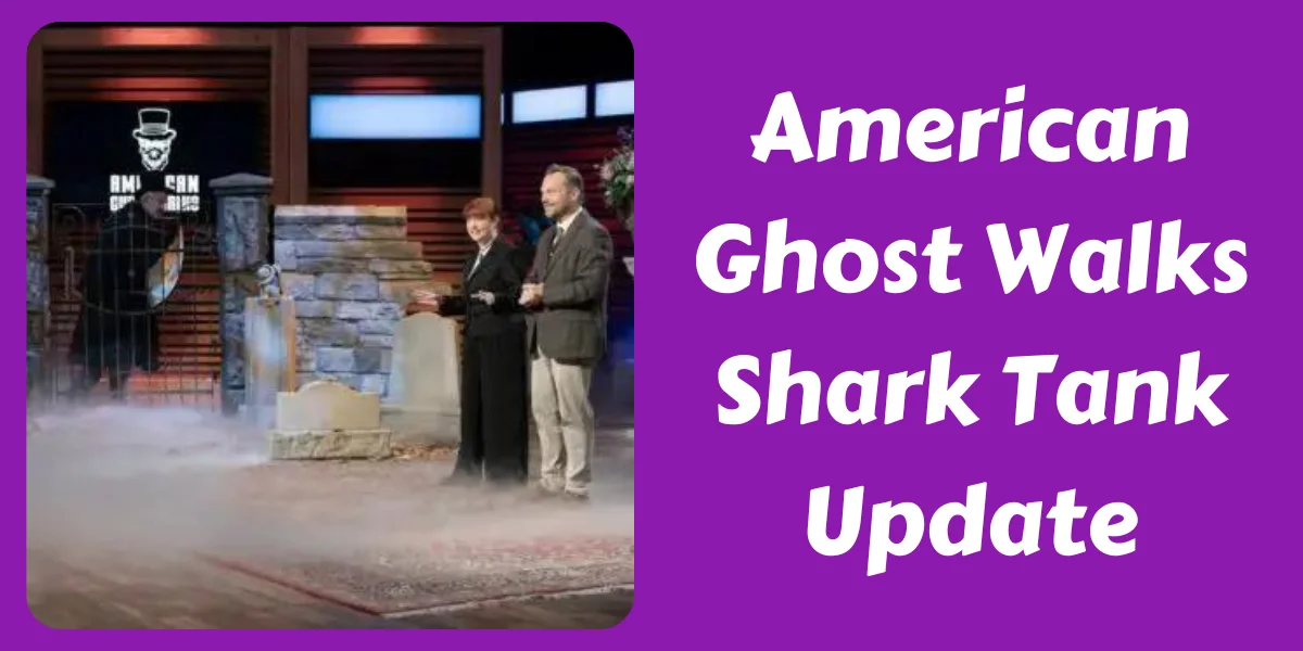 American Ghost Walks Shark Tank Update