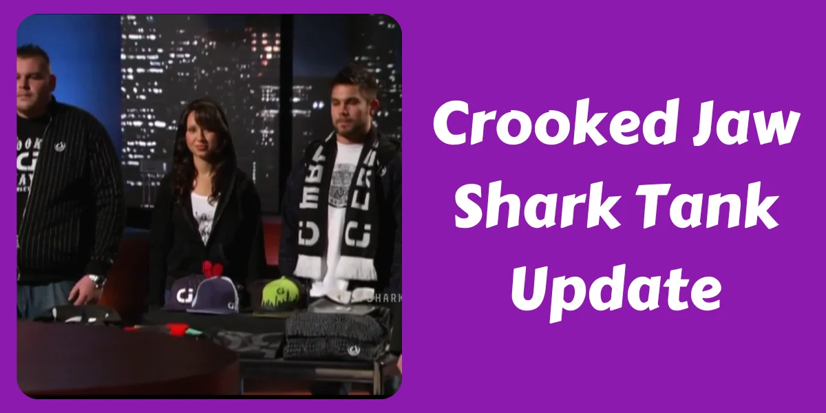 Crooked Jaw Shark Tank Update