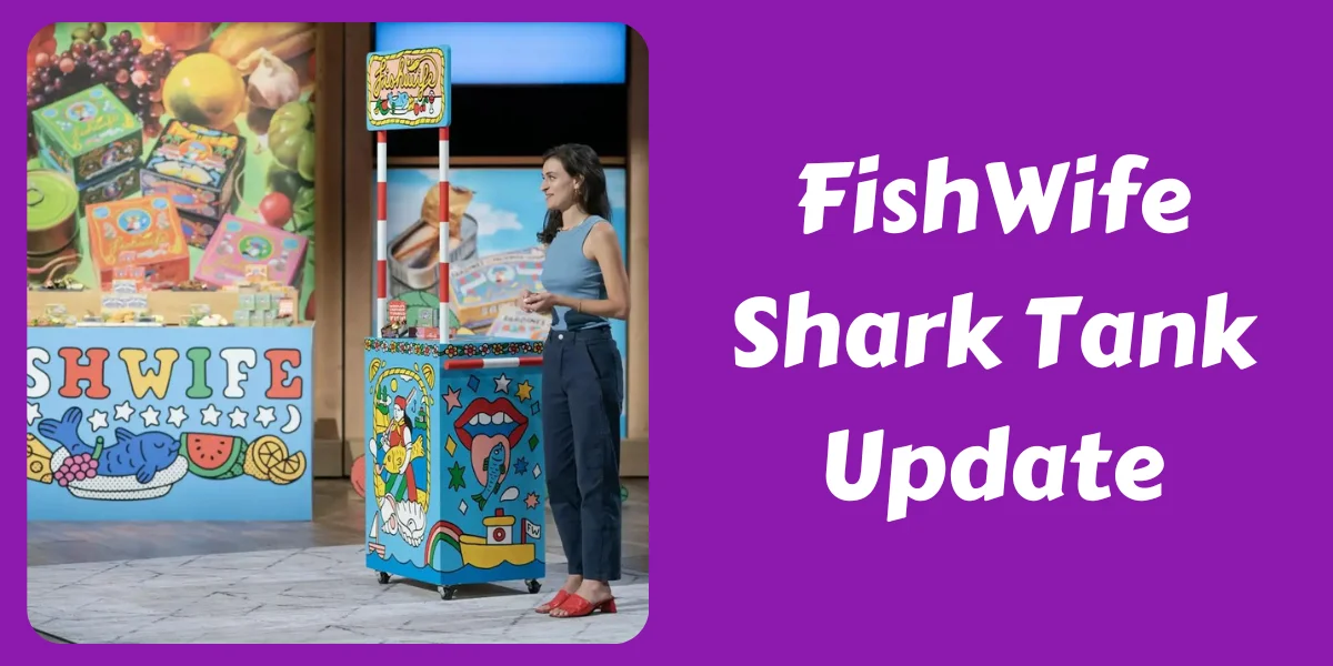 FishWife Shark Tank Update