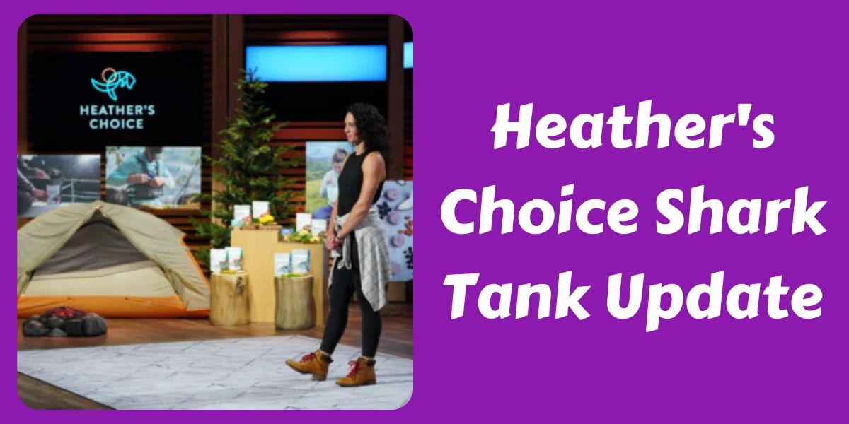 Heather's Choice Shark Tank Update