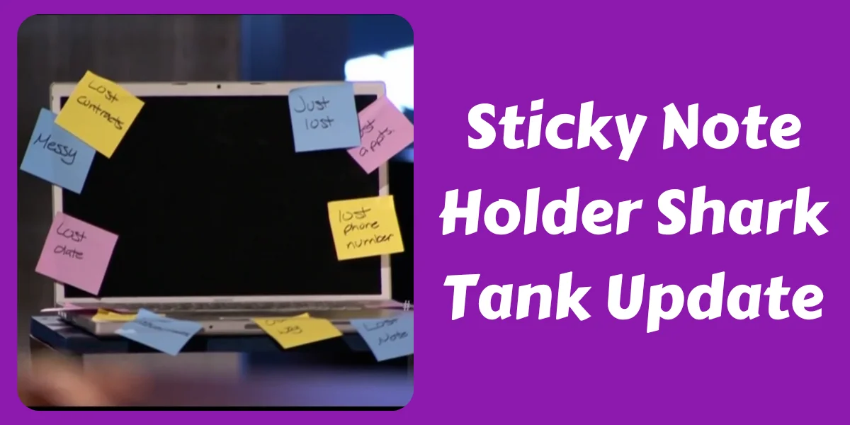 Sticky Note Holder Shark Tank Update