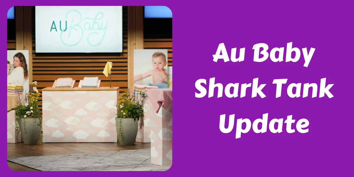 Au Baby Shark Tank Update