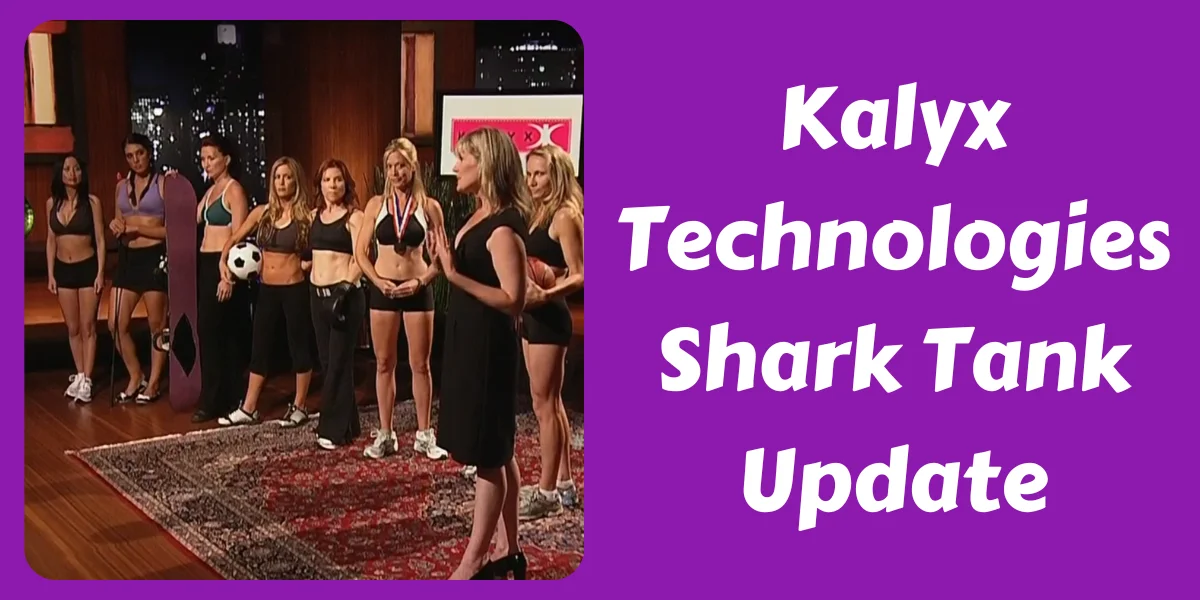 Kalyx Technologies Shark Tank Update